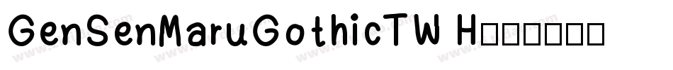 GenSenMaruGothicTW H字体转换